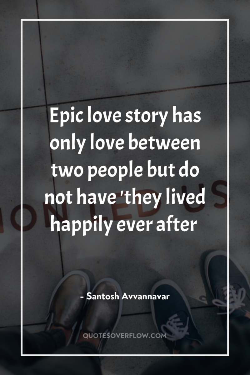 Epic love story has only love between two people but...