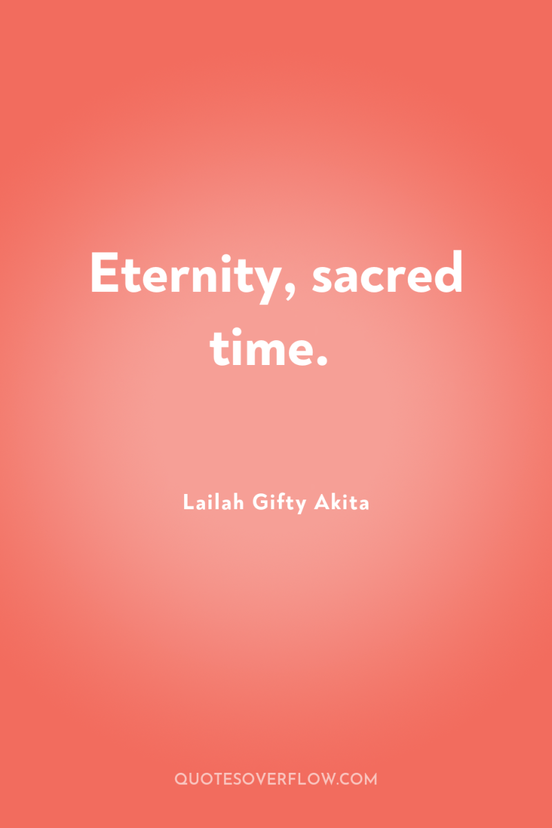 Eternity, sacred time. 