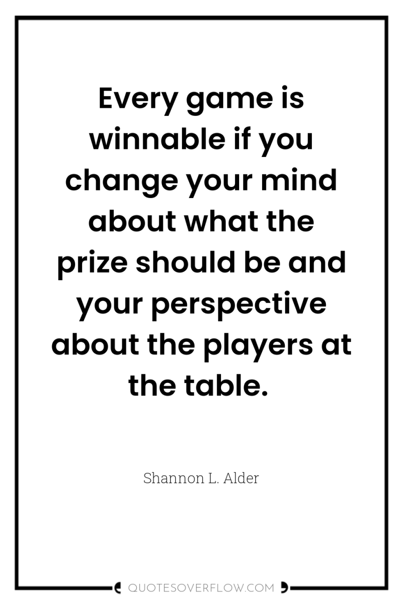 Every game is winnable if you change your mind about...