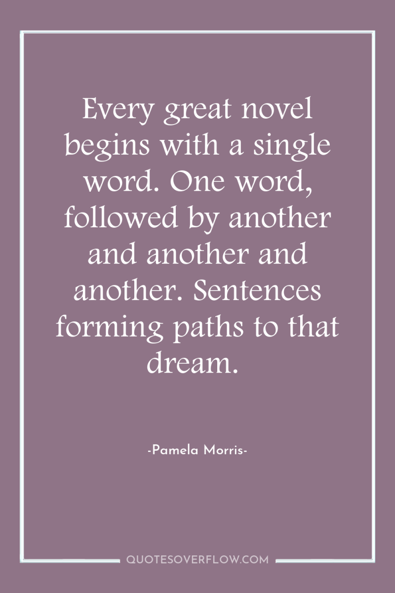 Every great novel begins with a single word. One word,...