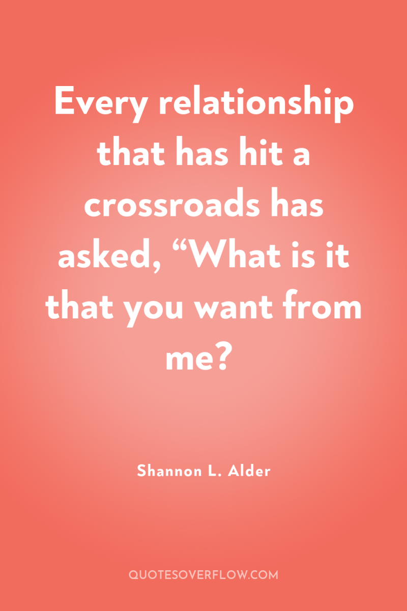 Every relationship that has hit a crossroads has asked, “What...