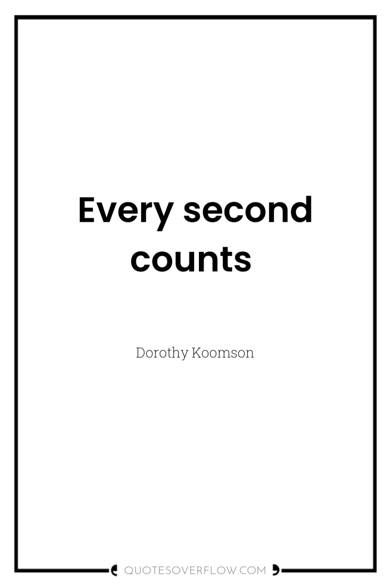 Every second counts 