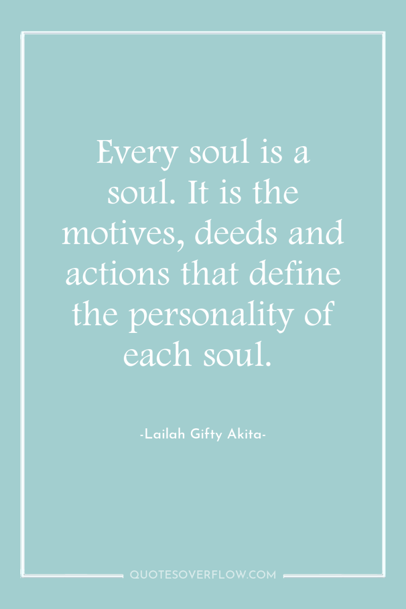 Every soul is a soul. It is the motives, deeds...
