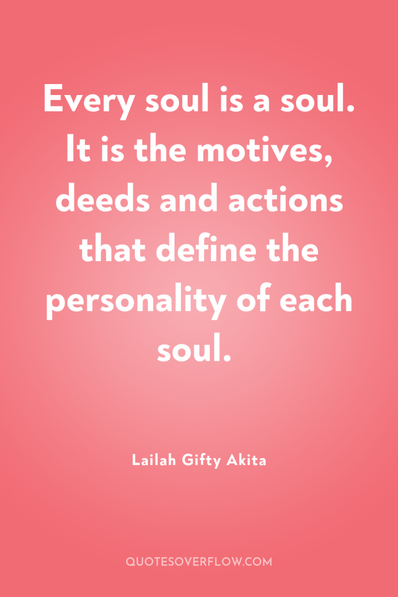 Every soul is a soul. It is the motives, deeds...