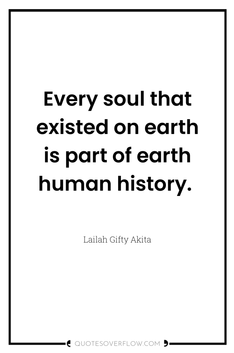 Every soul that existed on earth is part of earth...