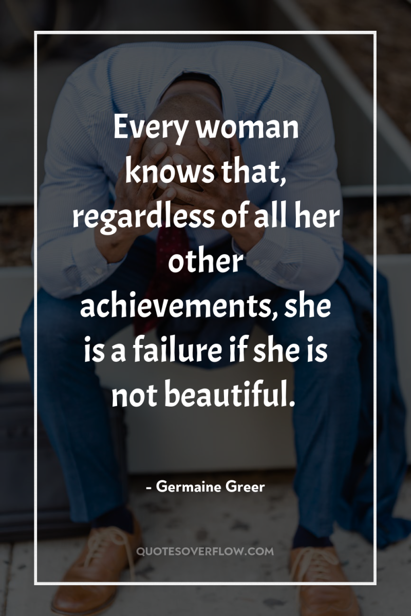Every woman knows that, regardless of all her other achievements,...
