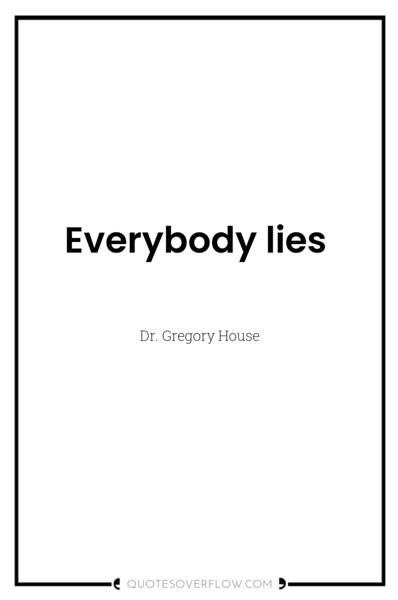 Everybody lies 