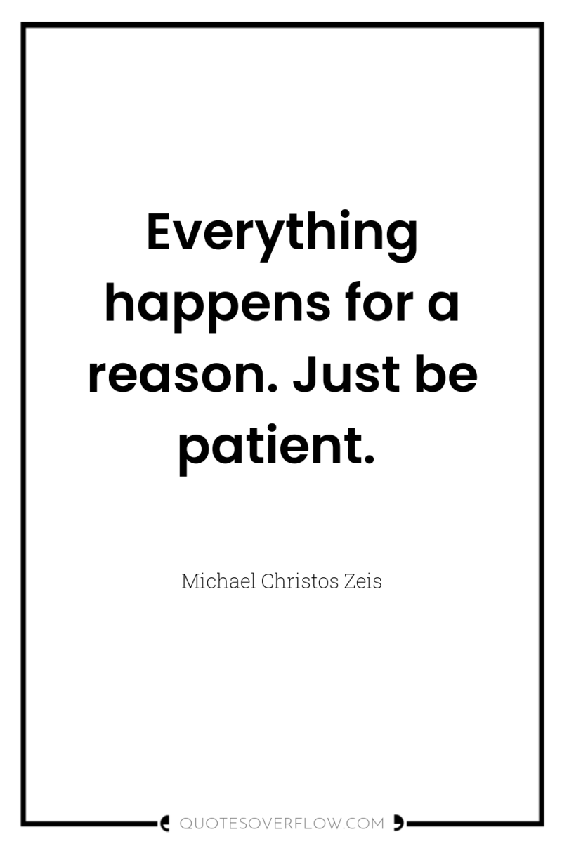 Everything happens for a reason. Just be patient. 