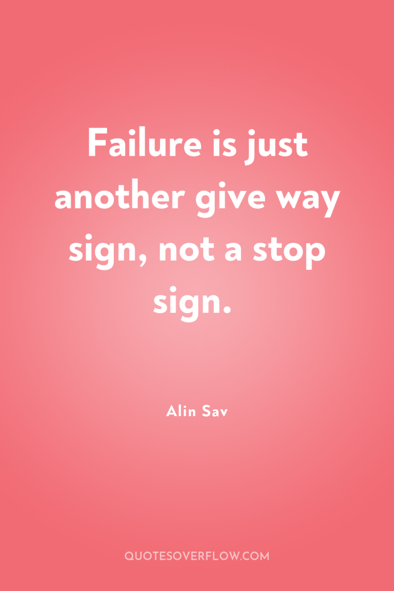 Failure is just another give way sign, not a stop...