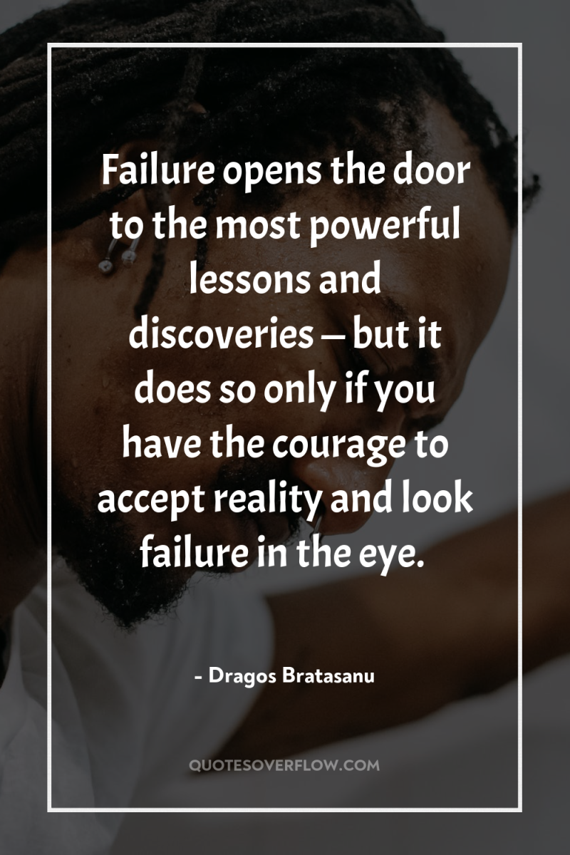 Failure opens the door to the most powerful lessons and...