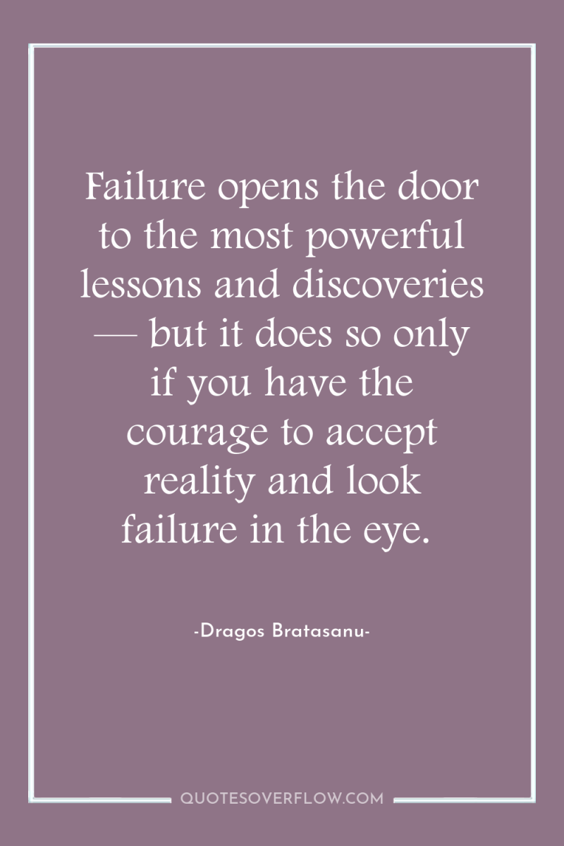 Failure opens the door to the most powerful lessons and...
