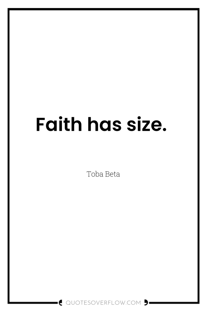 Faith has size. 
