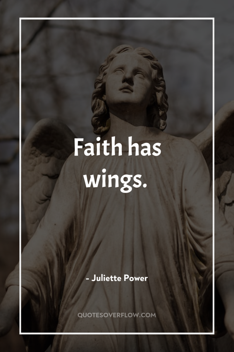 Faith has wings. 