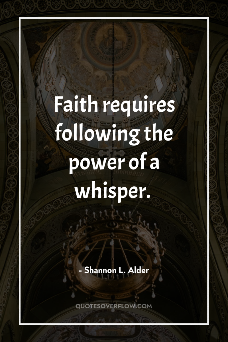 Faith requires following the power of a whisper. 