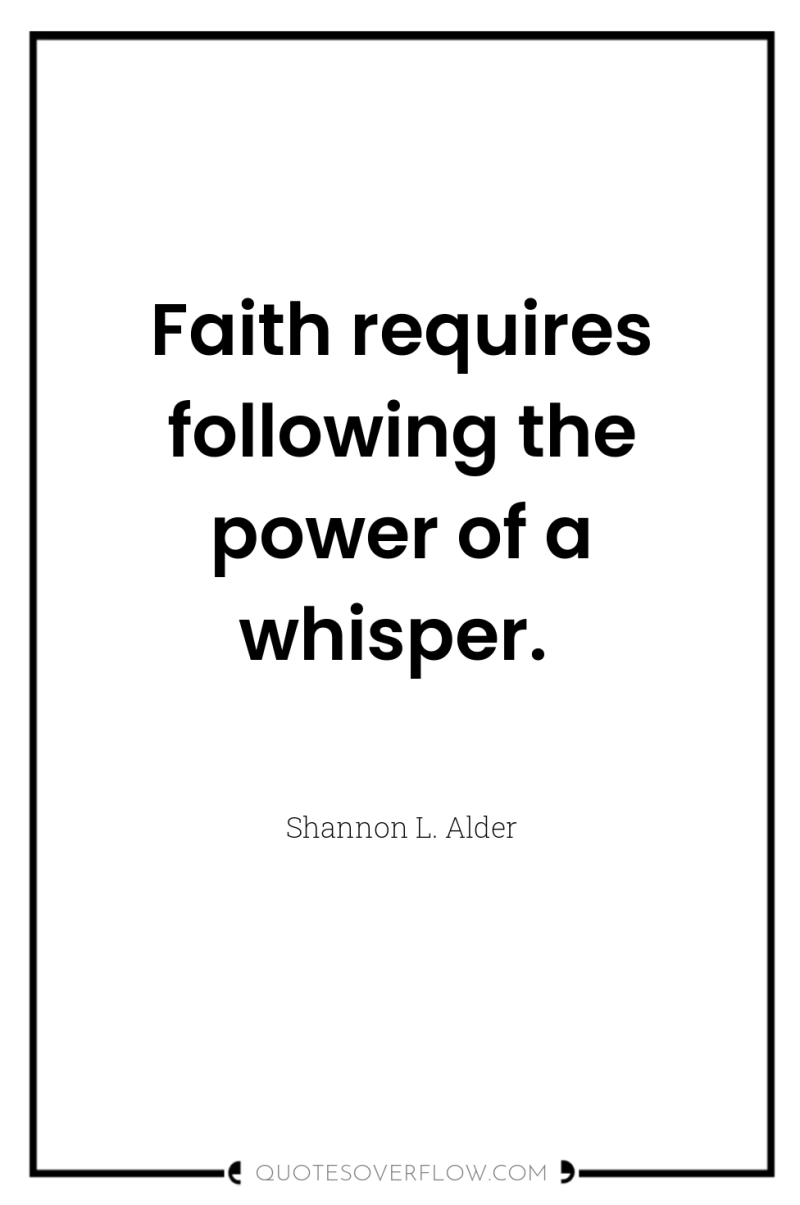 Faith requires following the power of a whisper. 