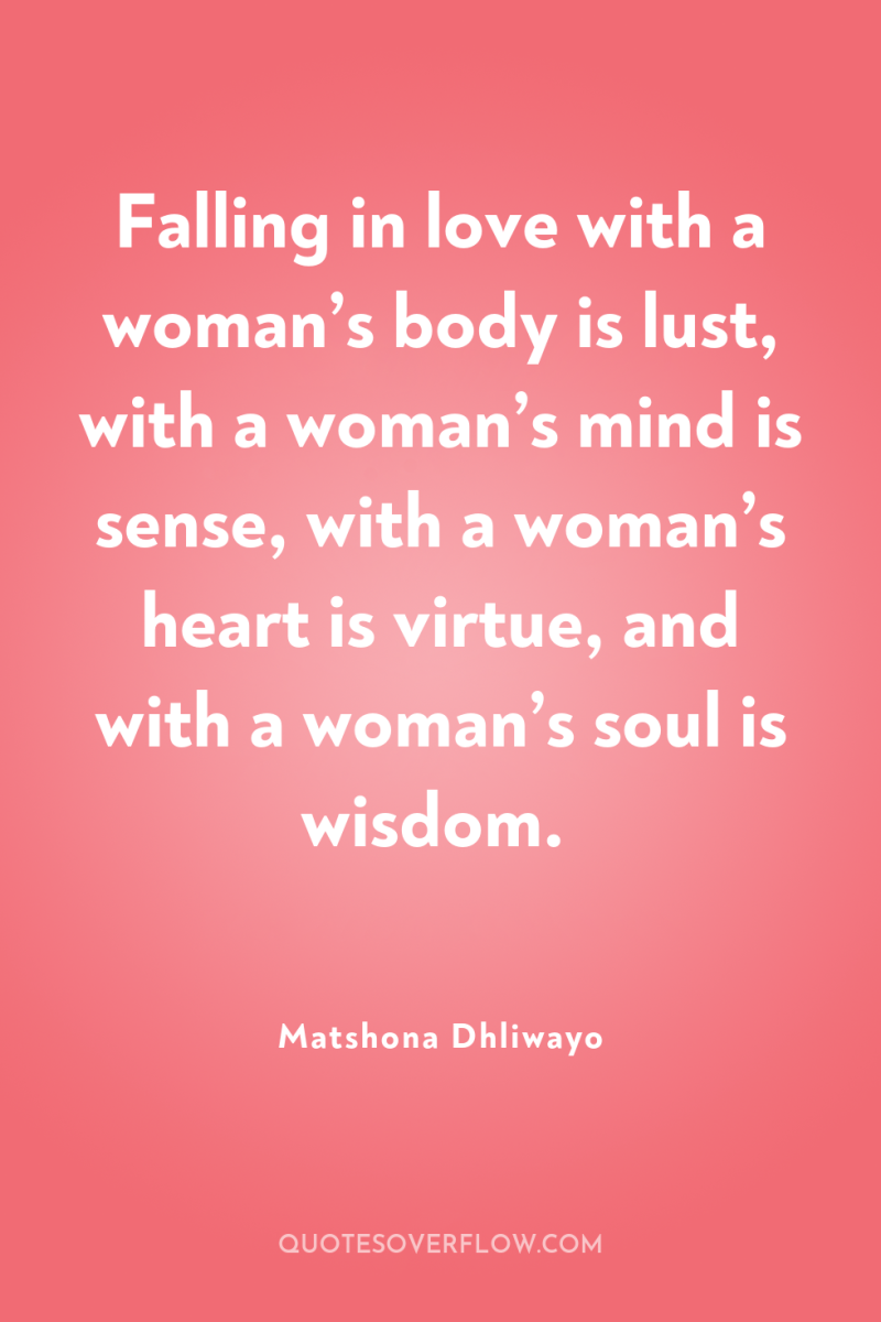 Falling in love with a woman’s body is lust, with...