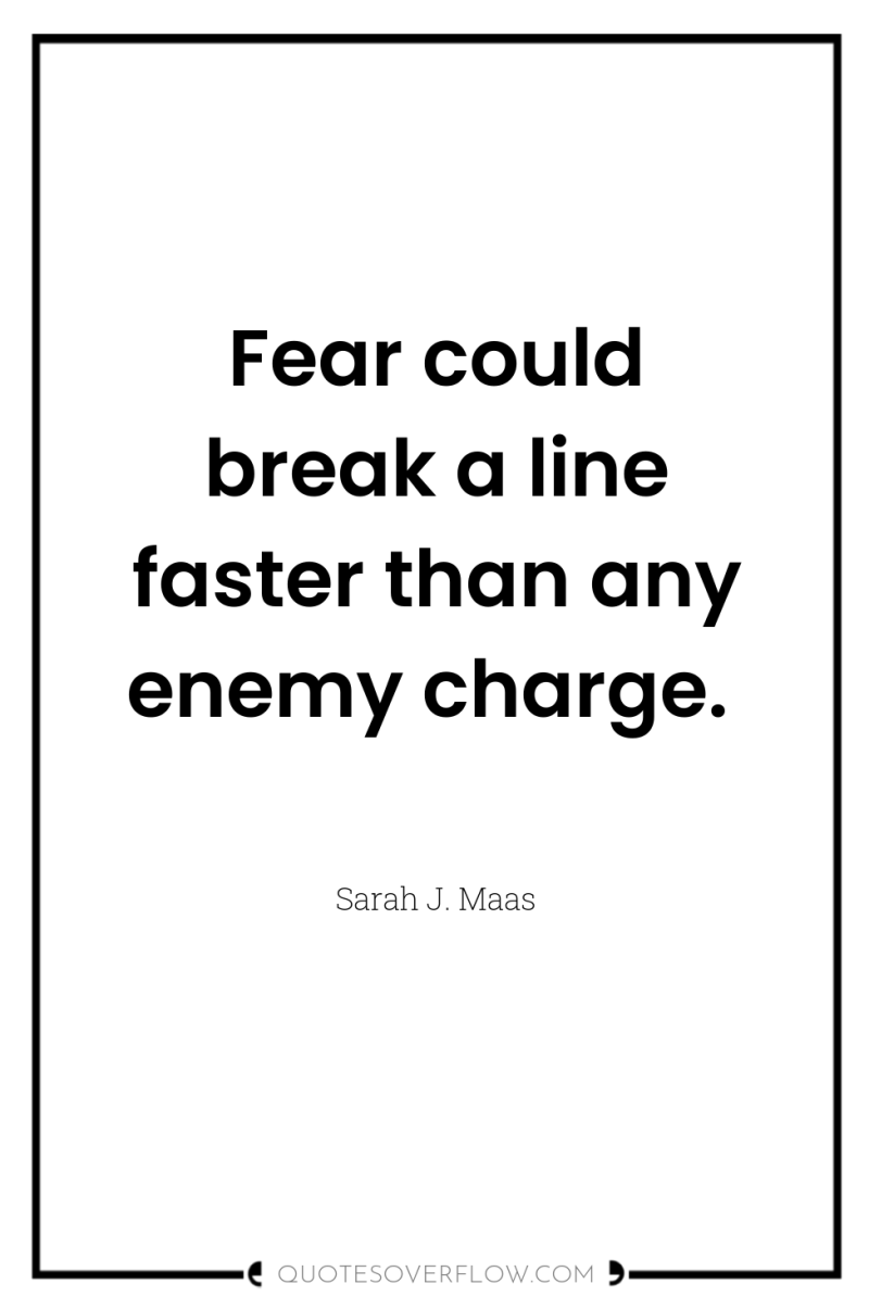 Fear could break a line faster than any enemy charge. 