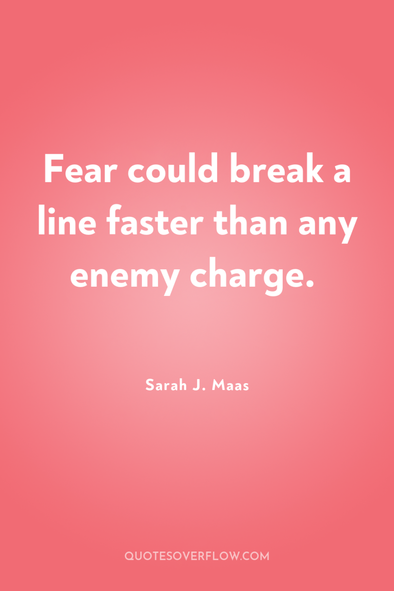 Fear could break a line faster than any enemy charge. 