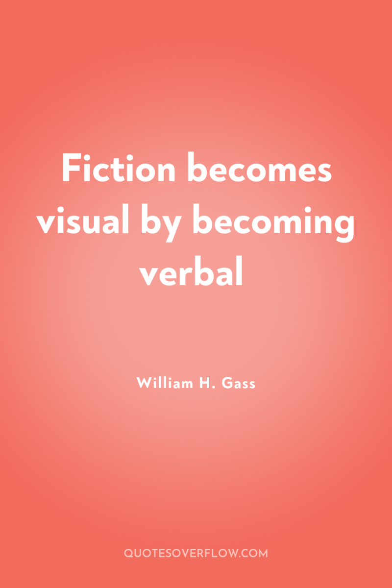 Fiction becomes visual by becoming verbal 
