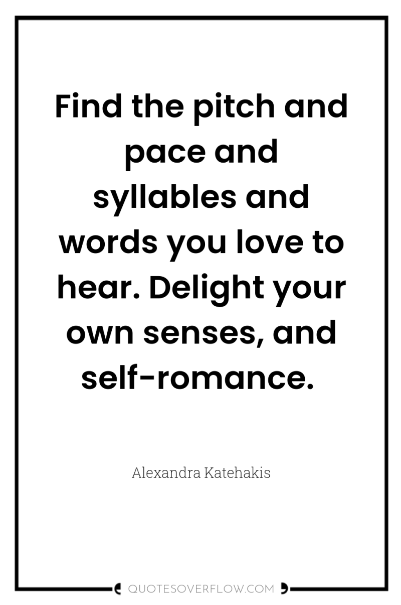 Find the pitch and pace and syllables and words you...