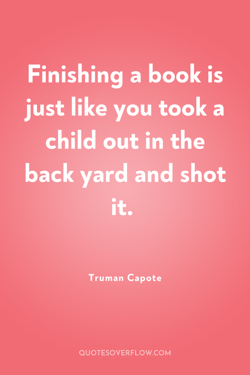 Finishing a book is just like you took a child...