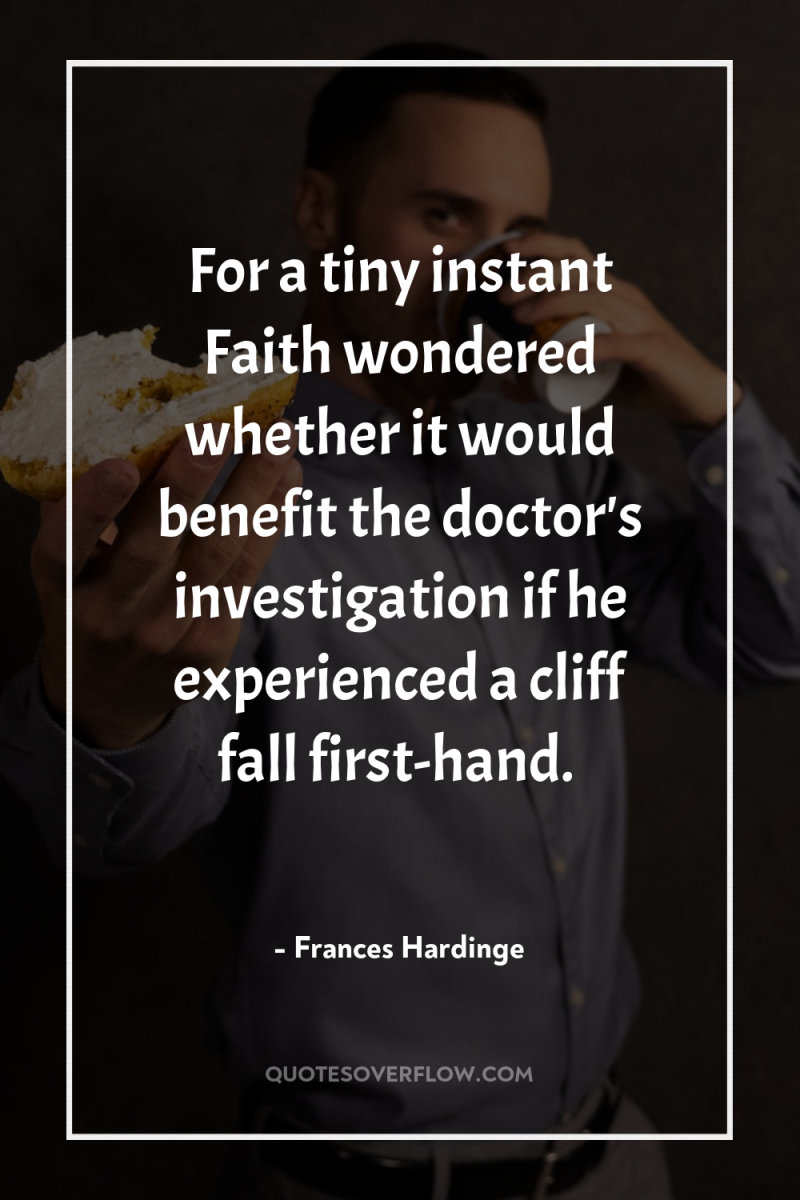 For a tiny instant Faith wondered whether it would benefit...