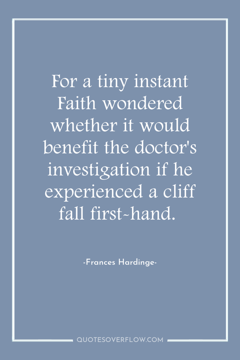 For a tiny instant Faith wondered whether it would benefit...
