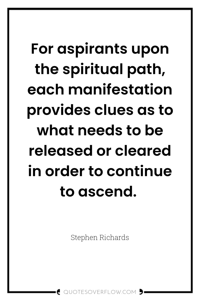 For aspirants upon the spiritual path, each manifestation provides clues...