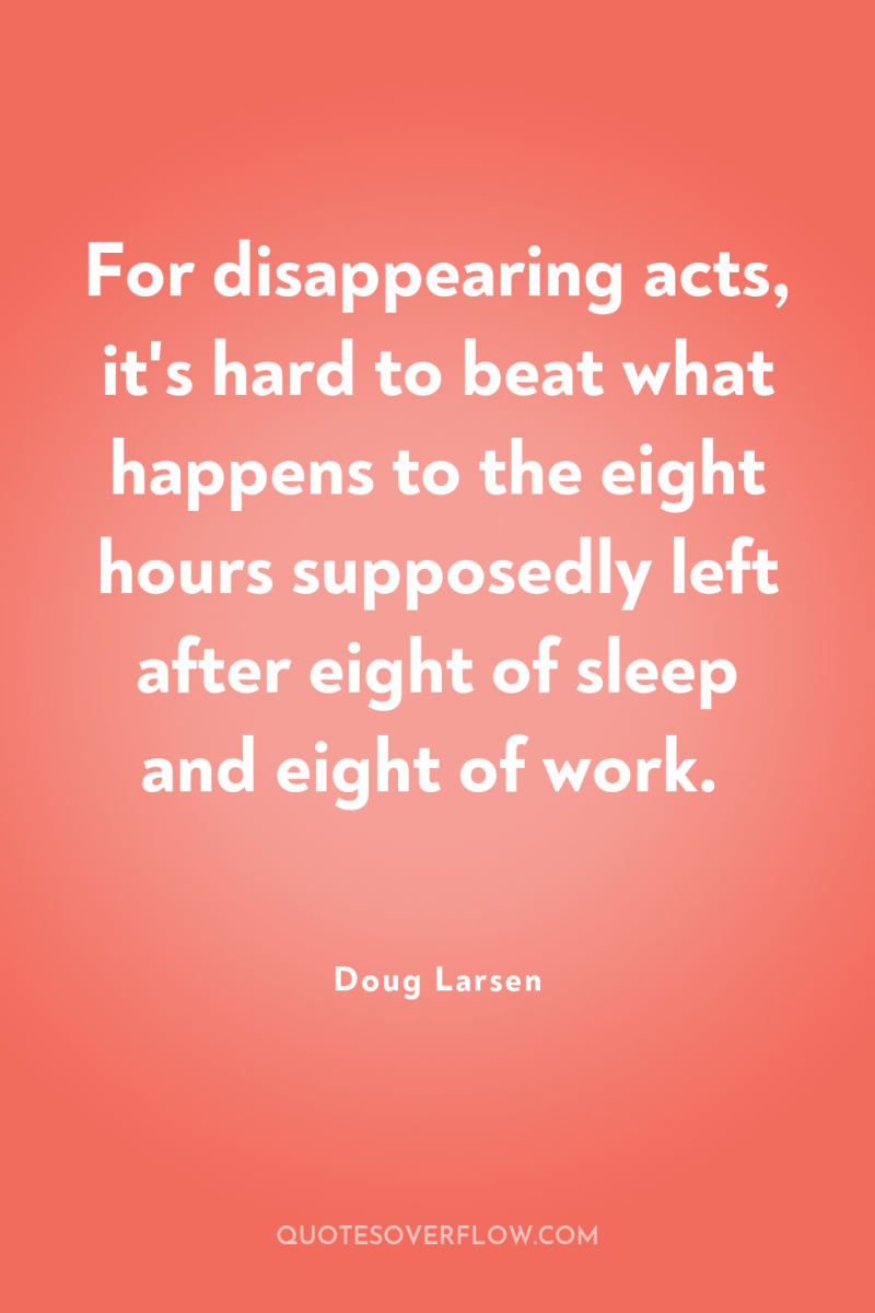 For disappearing acts, it's hard to beat what happens to...