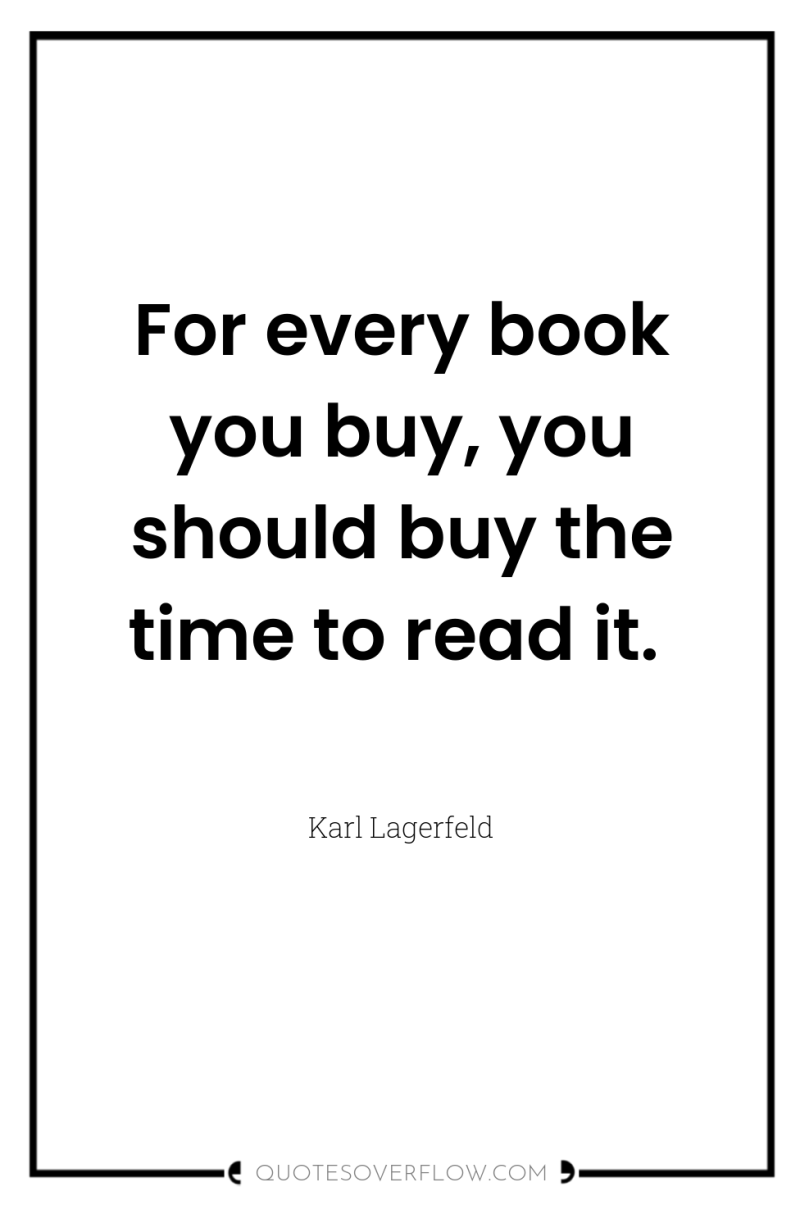 For every book you buy, you should buy the time...