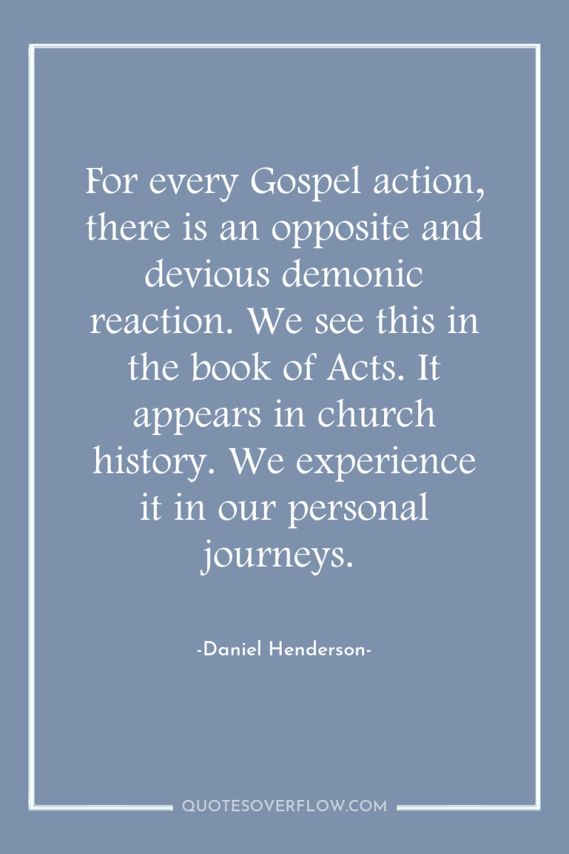 For every Gospel action, there is an opposite and devious...