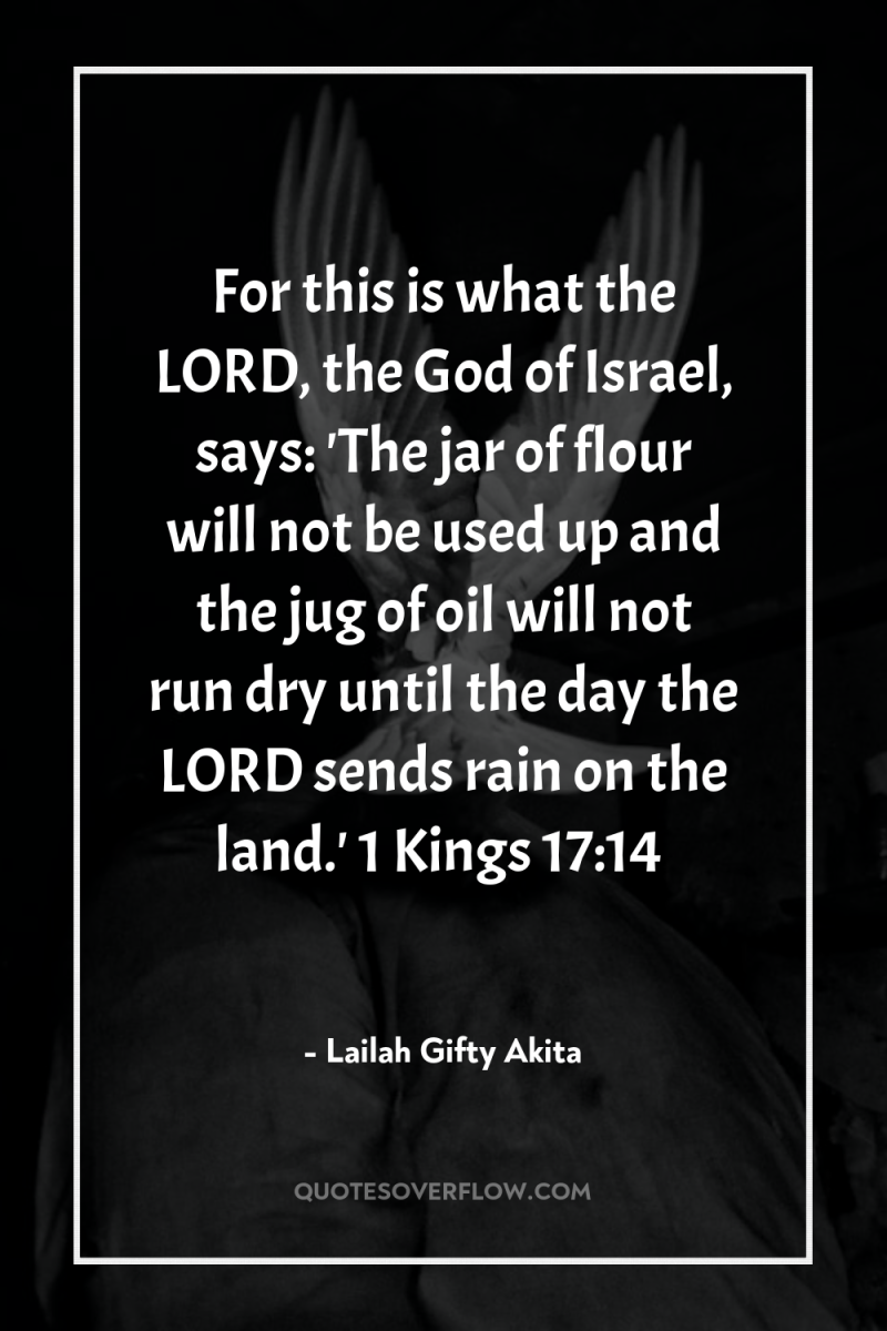 For this is what the LORD, the God of Israel,...