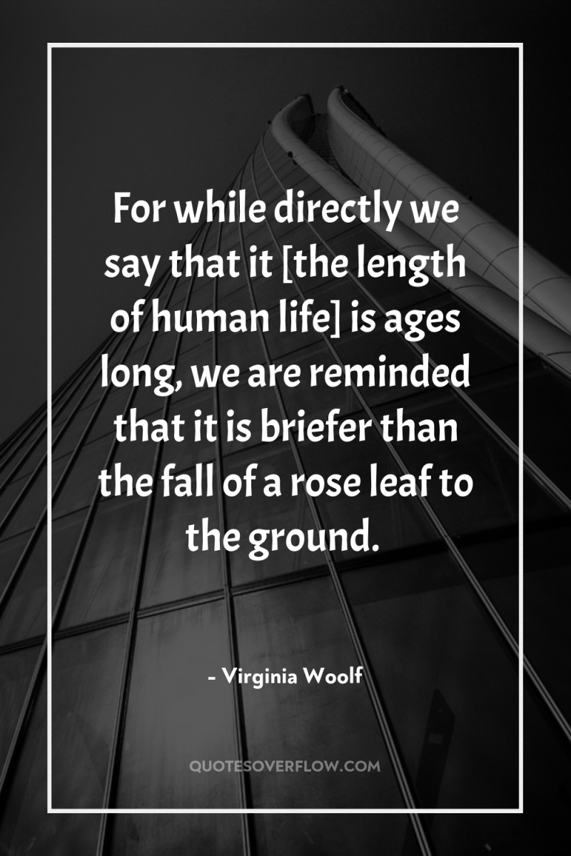 For while directly we say that it [the length of...