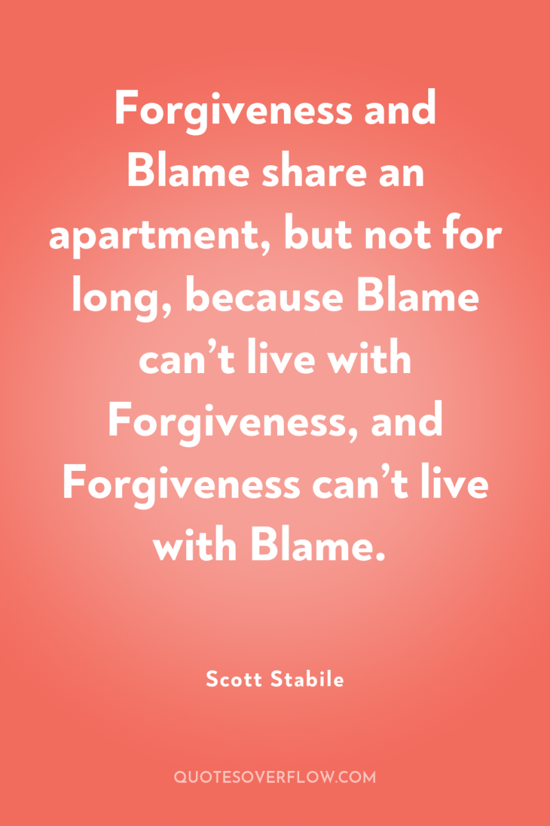 Forgiveness and Blame share an apartment, but not for long,...