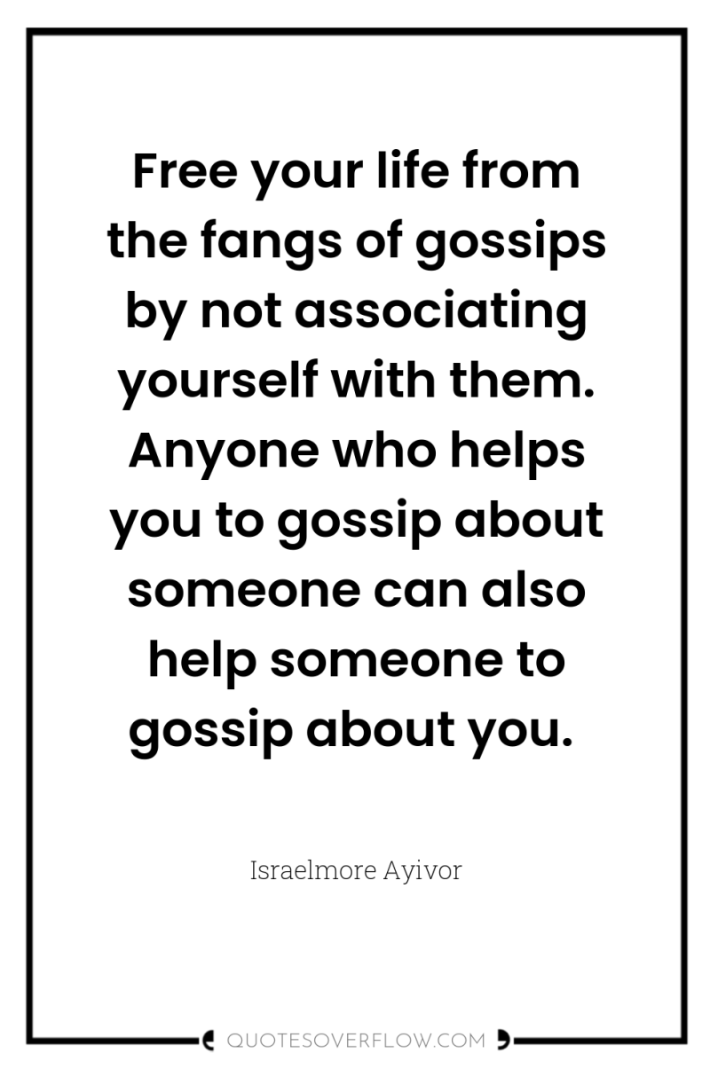 Free your life from the fangs of gossips by not...