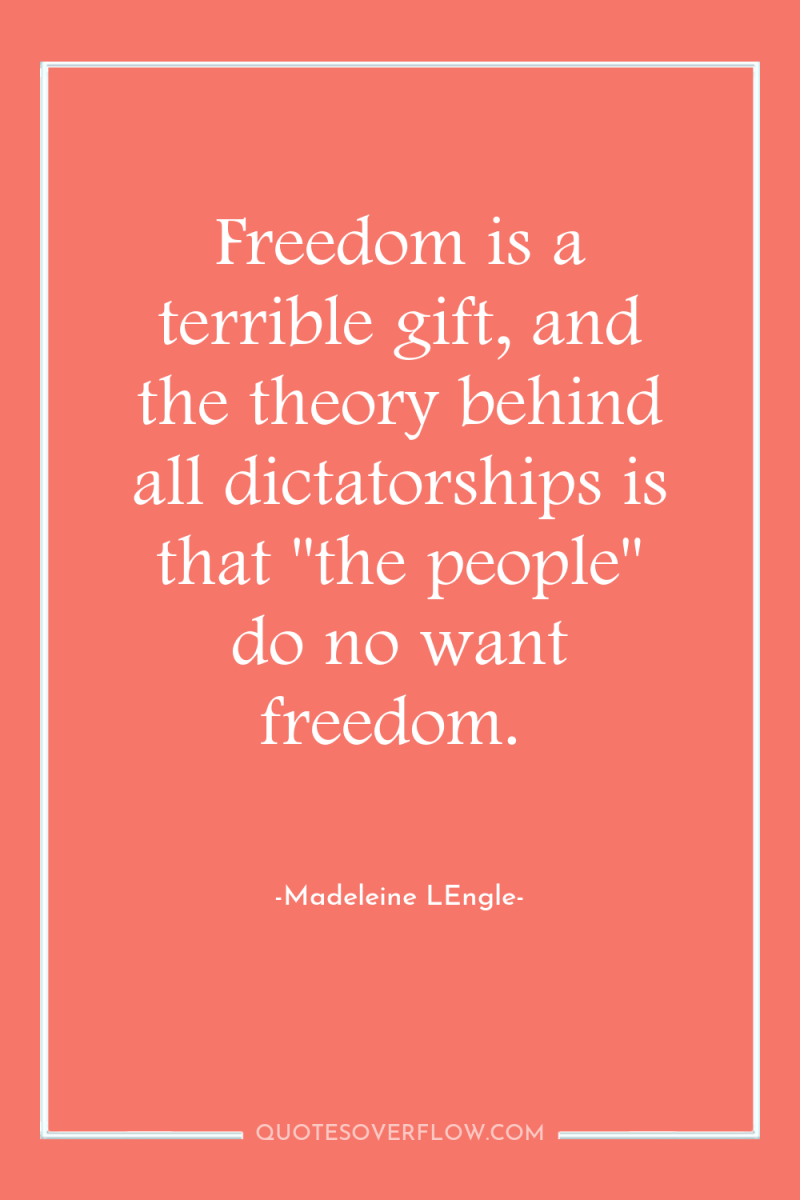 Freedom is a terrible gift, and the theory behind all...