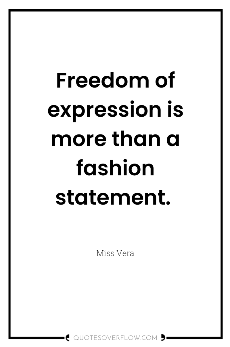 Freedom of expression is more than a fashion statement. 