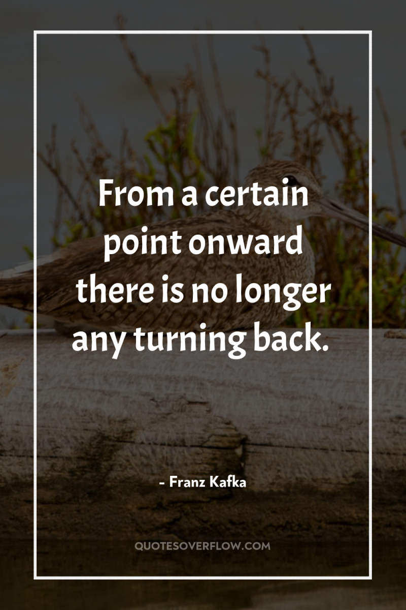 From a certain point onward there is no longer any...
