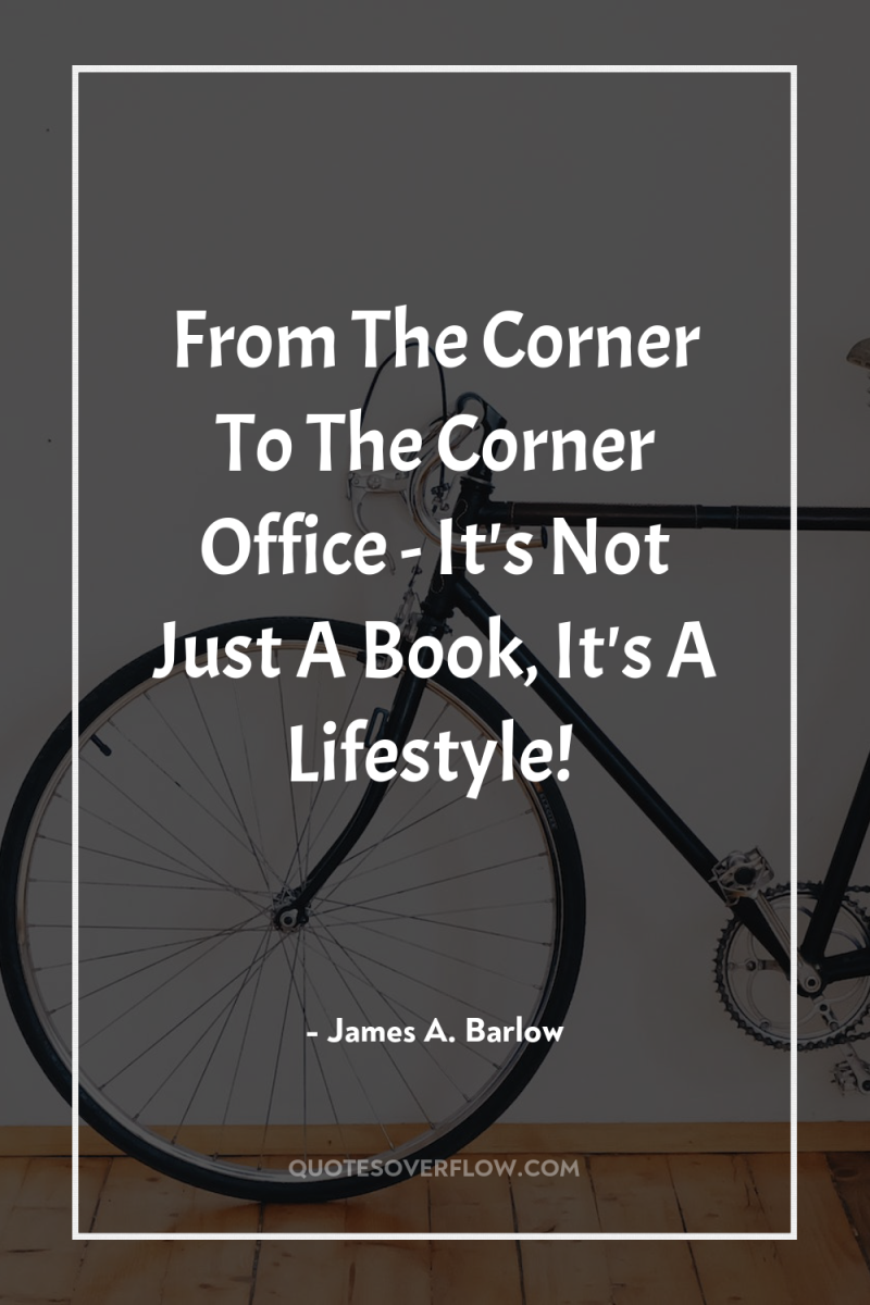 From The Corner To The Corner Office - It's Not...