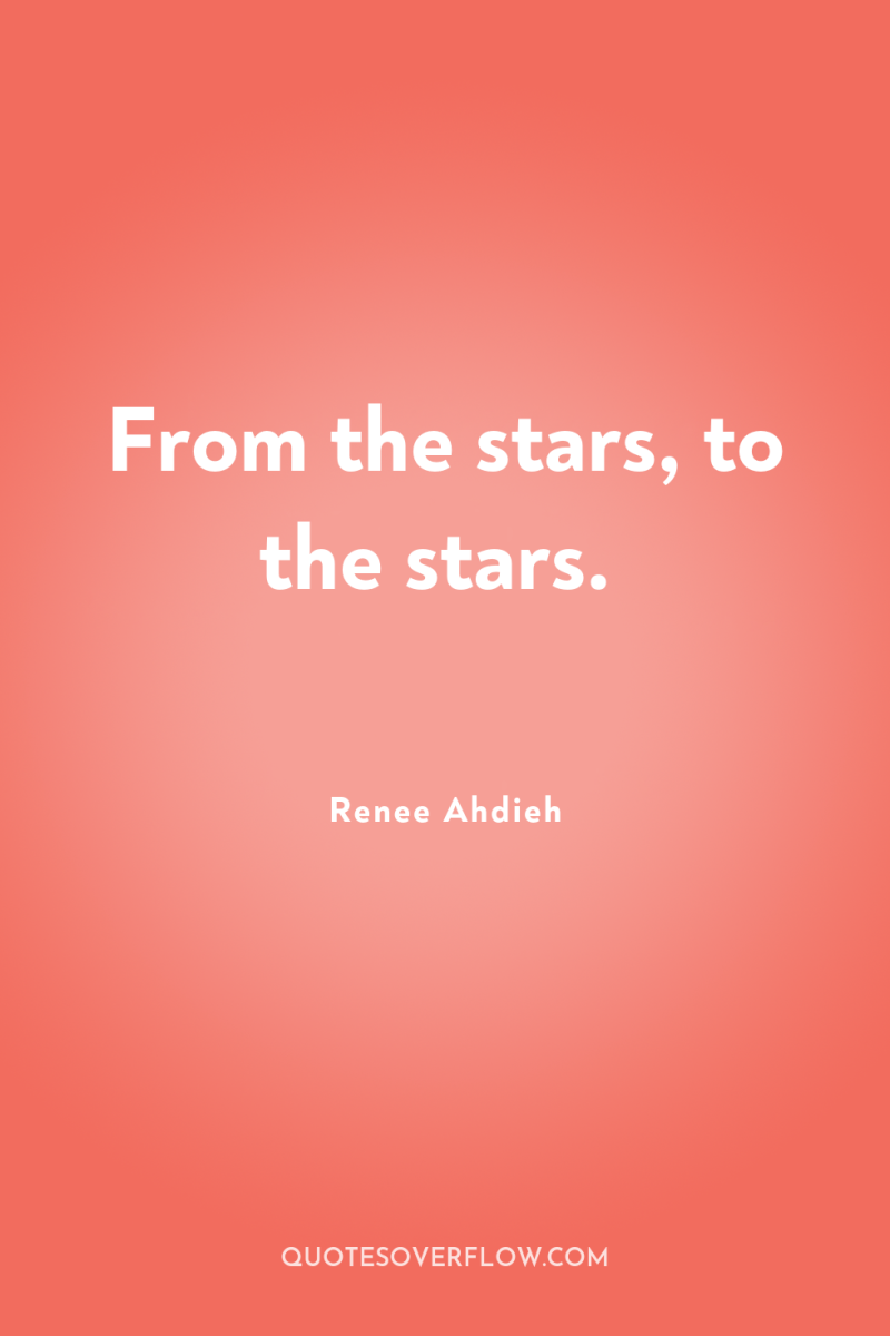 From the stars, to the stars. 