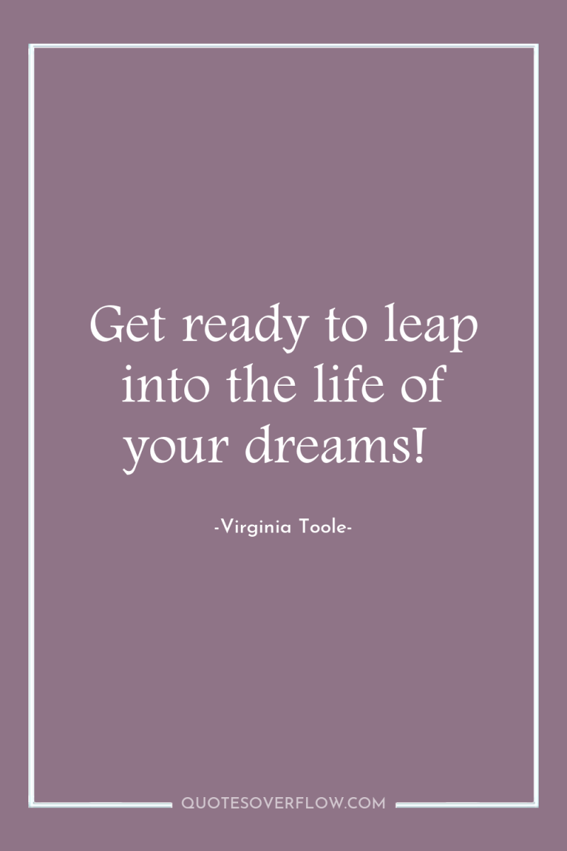 Get ready to leap into the life of your dreams! 