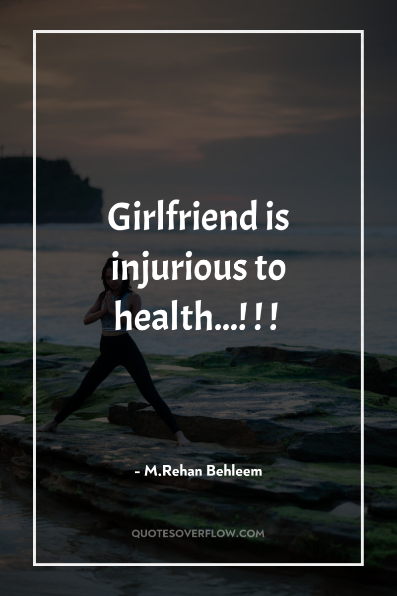 Girlfriend is injurious to health...! ! ! 