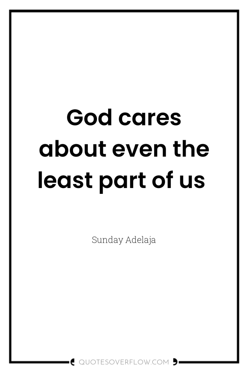 God cares about even the least part of us 