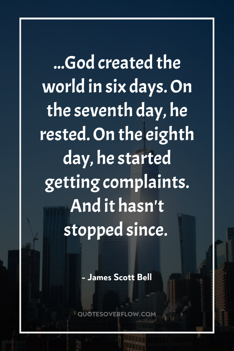 ...God created the world in six days. On the seventh...
