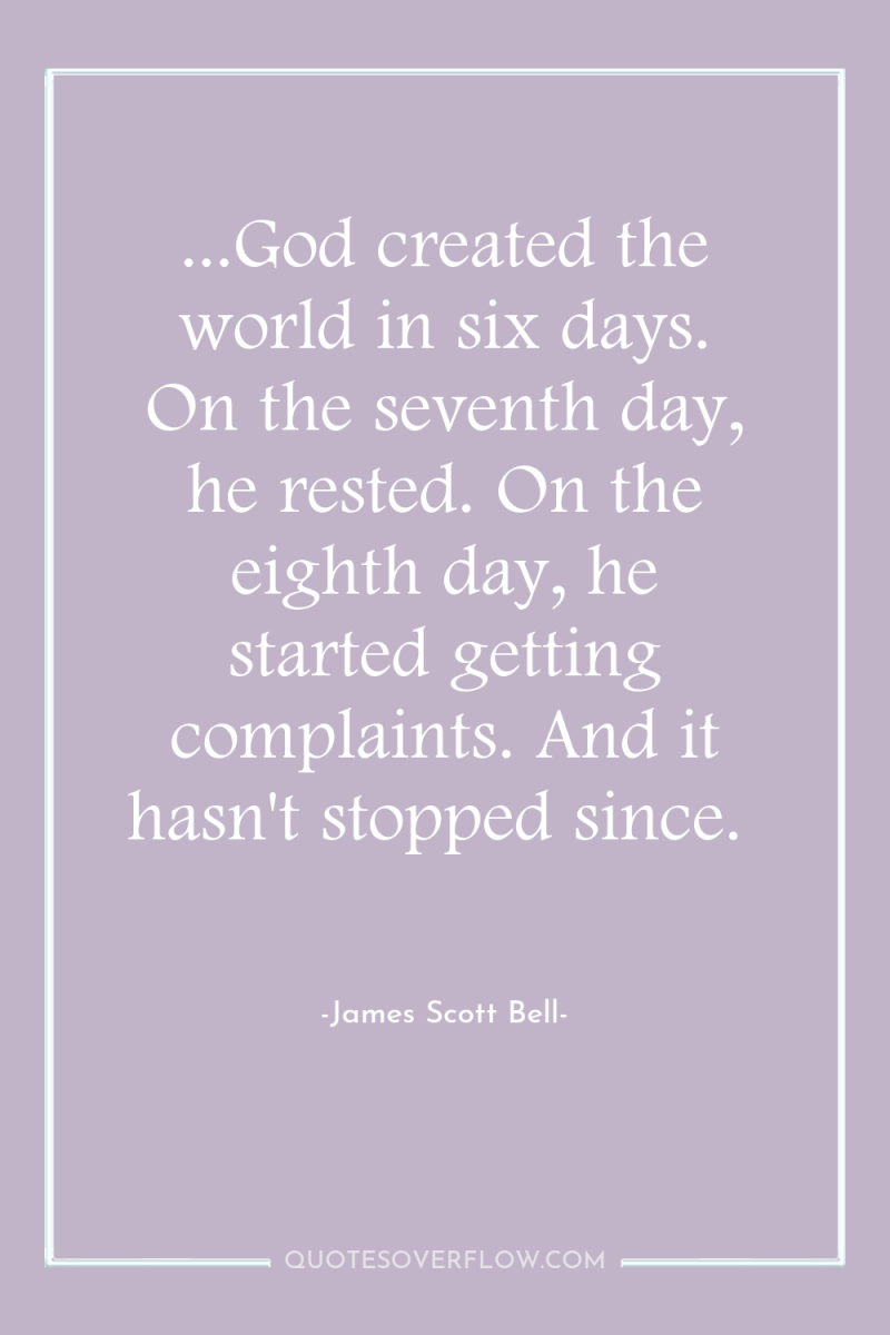 ...God created the world in six days. On the seventh...