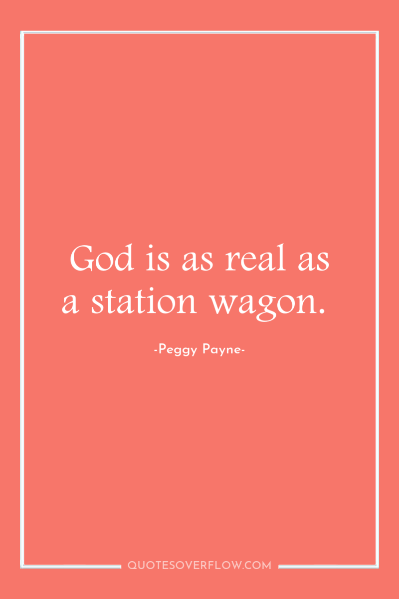 God is as real as a station wagon. 