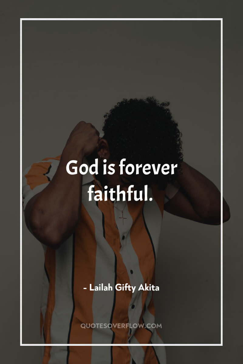 God is forever faithful. 