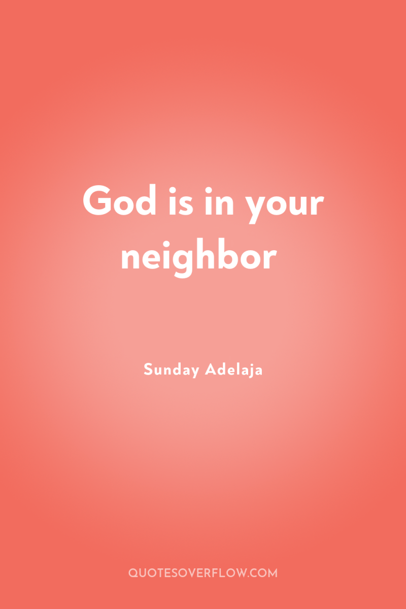 God is in your neighbor 
