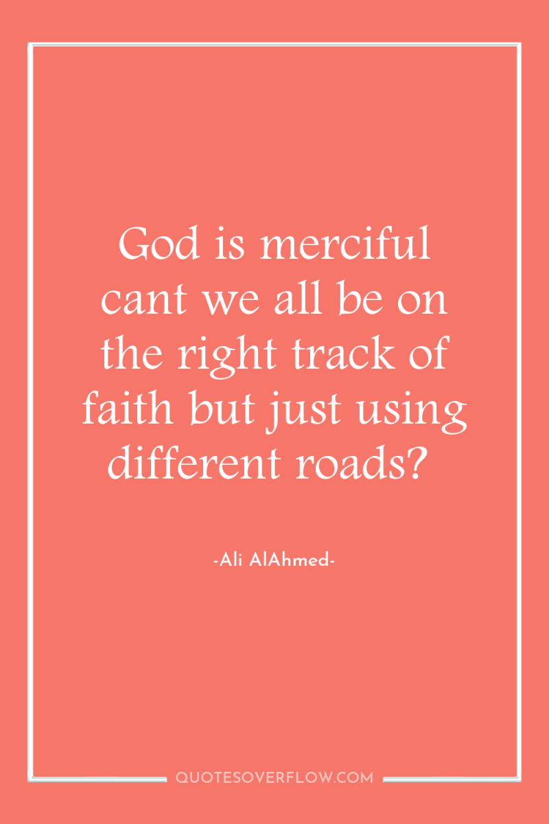God is merciful cant we all be on the right...