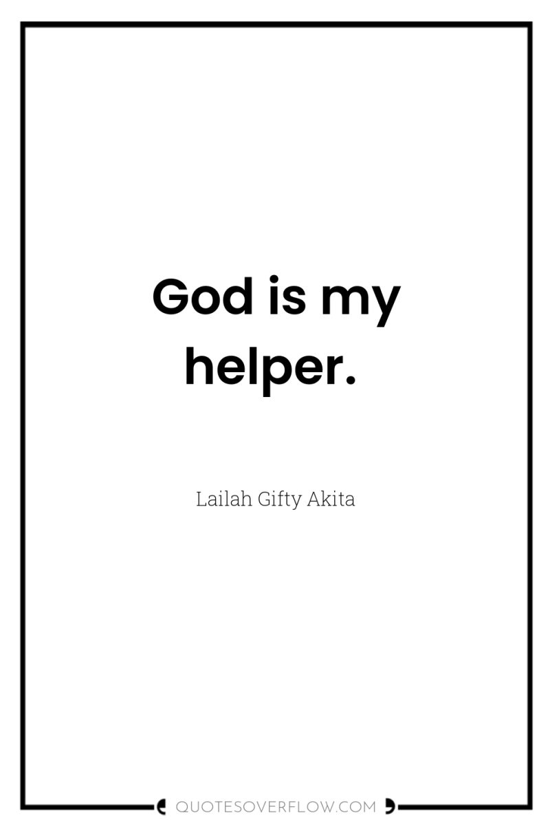 God is my helper. 